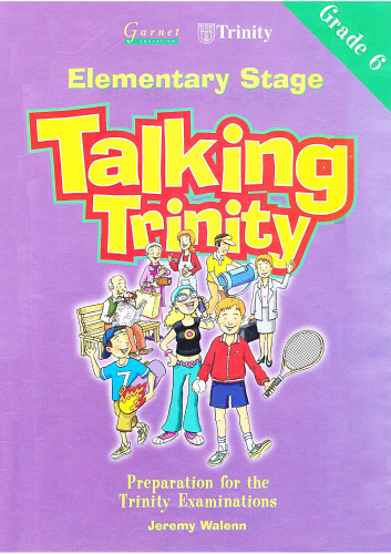 ﻿Talking Trinity: Elementary Stage (کلاس 6)