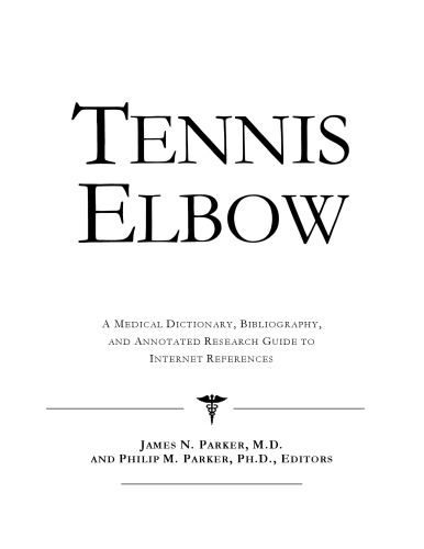 ﻿Tennis Elbow - فرهنگ لغت پزشکی، کتابشناسی، و راهنمای تحقیق مشروح برای مراجع اینترنتی