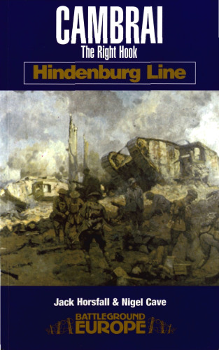 ﻿CAMBRAI: HINDENBURG LINE (Battlefield Europe. Hindenburg Line)