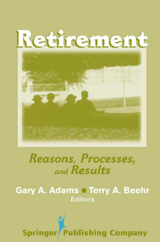 ﻿بازنشستگی: دلایل، فرآیندها و نتایج