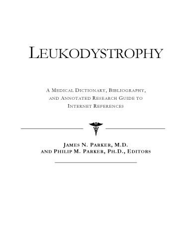 ﻿Leukodystrophy - فرهنگ لغت پزشکی، کتابشناسی، و راهنمای تحقیق مشروح برای مراجع اینترنتی