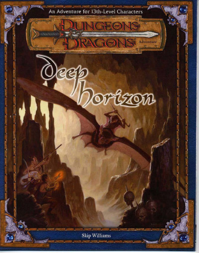 ﻿Deep Horizon (Dungeons & Dragons d20 3.5 Fantasy Roleplaying Adventure، سطح سیزدهم)