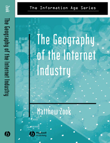 ﻿جغرافیای صنعت اینترنت: سرمایه خطرپذیر، دات کام و دانش محلی (سری عصر اطلاعات)