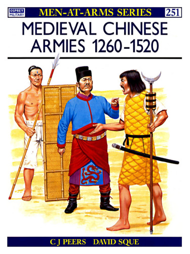 ﻿Osprey Men-at-Arms 251 - ارتش چین قرون وسطی 1260-1520