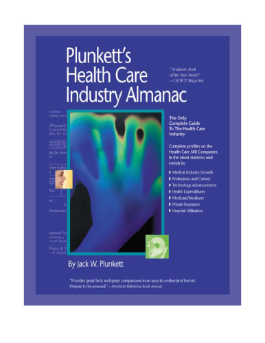 ﻿سالنامه صنعت مراقبت های بهداشتی Plunkett 2004: تنها راهنمای جامع برای شرکت های مراقبت های بهداشتی و روندها