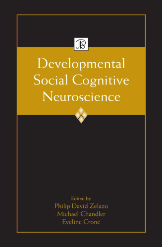 ﻿علوم اعصاب شناختی اجتماعی رشدی (مجموعه سمپوزیوم های ژان پیاژه)