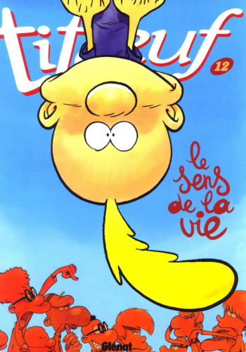 ﻿Titeuf, Tome 12: Le Sens de la Vie