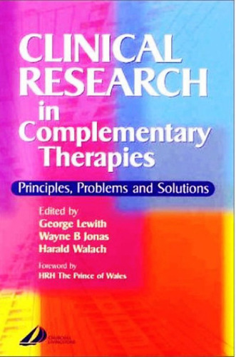 ﻿تحقیقات بالینی در درمان های مکمل: اصول، مشکلات و راه حل ها