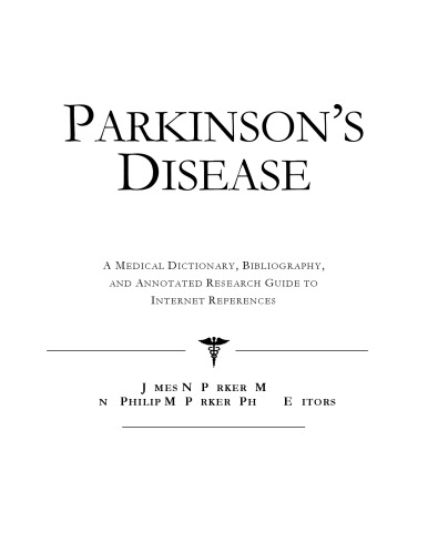 ﻿بیماری پارکینسون - فرهنگ لغت پزشکی، کتابشناسی، و راهنمای تحقیق مشروح برای مراجع اینترنتی