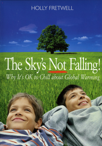 ﻿آسمان سقوط نمی کند!: چرا سرد شدن در مورد گرمایش جهانی خوب است