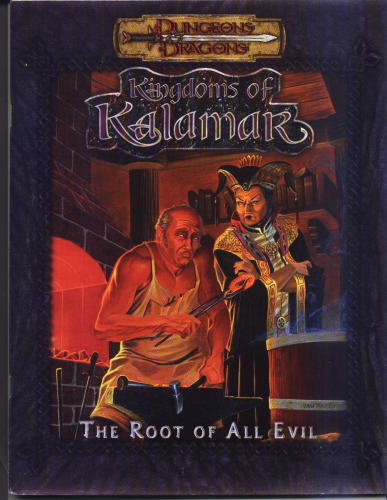 ﻿The Root of All Evil (Dungeons & Dragons: Kingdoms of Kalamar Adventure)