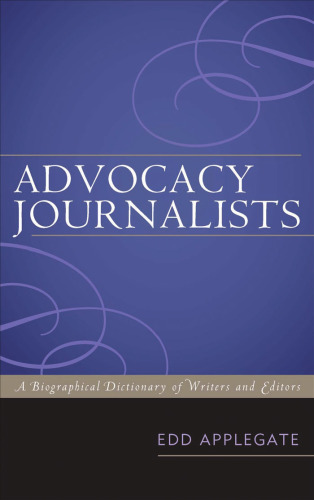 ﻿روزنامه نگاران مدافع: فرهنگ زندگینامه نویسندگان و ویراستاران