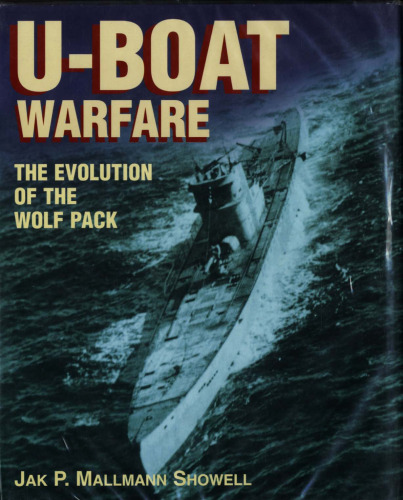 ﻿U-Boat Warfare: The Evolution of the Wolf Pack
