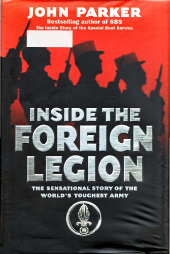 ﻿Inside the Foreign Legion: The Sensational Story of the Thought Army of the World