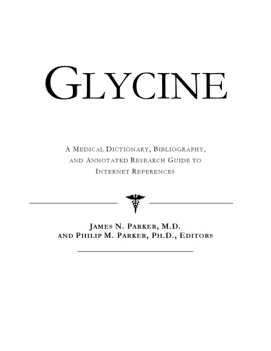 ﻿گلایسین - فرهنگ لغت پزشکی، کتابشناسی، و راهنمای تحقیق مشروح برای مراجع اینترنتی