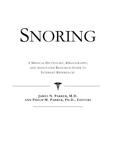 ﻿خروپف - فرهنگ لغت پزشکی، کتابشناسی، و راهنمای تحقیق مشروح برای مراجع اینترنتی