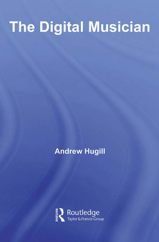 ﻿نوازنده دیجیتال: ایجاد موسیقی با فناوری دیجیتال