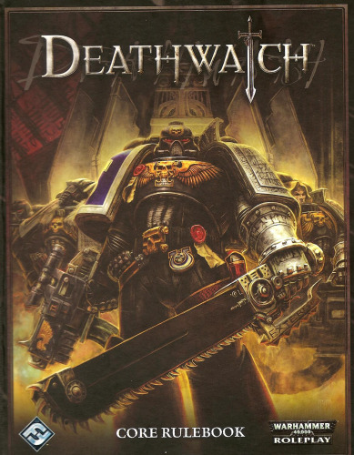 ﻿Deathwatch: Core Rulebook