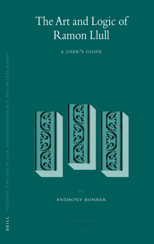 ﻿هنر و منطق رامون لول: راهنمای کاربر (Studien Und Texte Zur Geistesgeschichte Des Mittelalters)