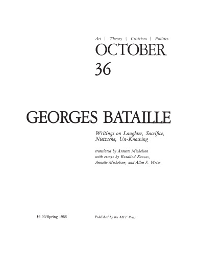 ﻿George Bataille: Writings on Laughter، Sacrifice، Nietzsche، Un Knowing (اکتبر شماره 36)