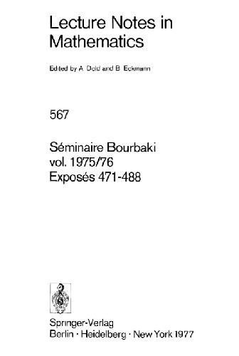 ﻿Seminaire Bourbaki Volume 1975-76 Exposes 471-488.