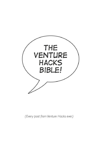 ﻿The Venture Hacks Bible