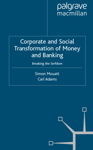 ﻿تحول شرکتی و اجتماعی پول و بانکداری: شکستن بردگی