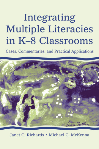 ﻿ادغام چندین سواد در کلاس های درس K-8: موارد، تفسیرها و کاربردهای عملی