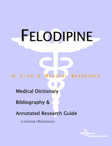 ﻿Felodipine - یک فرهنگ لغت پزشکی، کتابشناسی، و راهنمای تحقیق مشروح برای مراجع اینترنتی