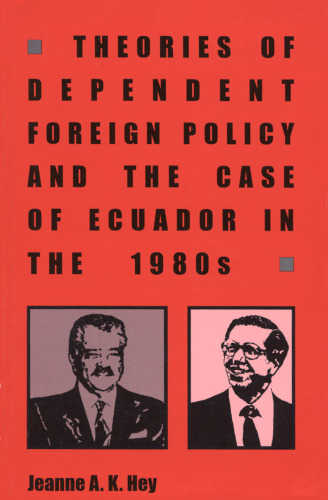 ﻿نظریه های سیاست خارجی وابسته و مورد اکوادور در دهه 1980