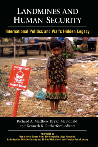 ﻿مین های زمینی و امنیت انسانی: سیاست بین المللی و میراث پنهان جنگ