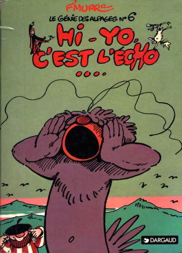 ﻿Le Génie des alpages، جلد 6: سلام، این پژواک است