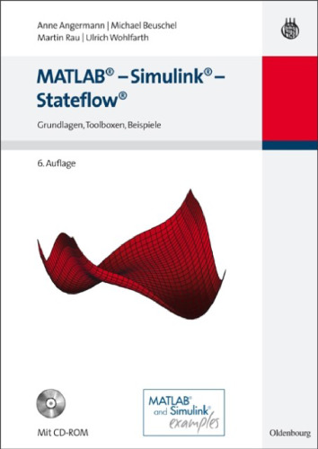 ﻿MATLAB - Simulink - Stateflow. مبانی، جعبه ابزار، نمونه ها، ویرایش ششم