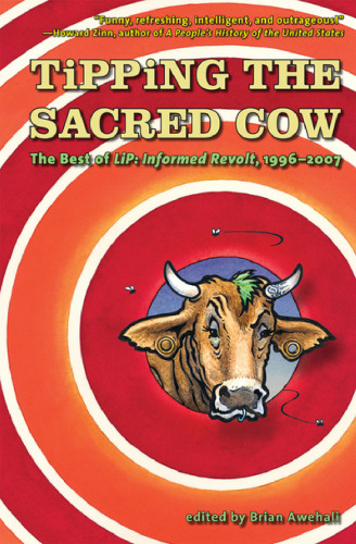﻿Tipping the Sacred Cow: The Best of LiP: Informed Revolt، 1996-2007