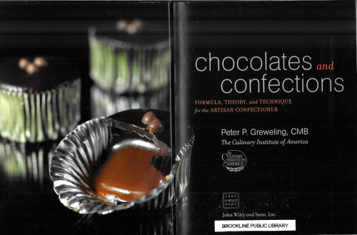 ﻿شکلات ها و شیرینی ها: فرمول، تئوری و تکنیک برای قنادی صنعتگر