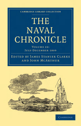 ﻿The Naval Chronicle، جلد 22: شامل تاریخچه عمومی و بیوگرافی نیروی دریایی سلطنتی بریتانیا با انواع مقالات اصلی در موضوعات دریایی