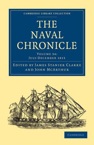 ﻿The Naval Chronicle، جلد 34: شامل تاریخچه عمومی و بیوگرافی نیروی دریایی سلطنتی بریتانیا با انواع مقالات اصلی در موضوعات دریایی