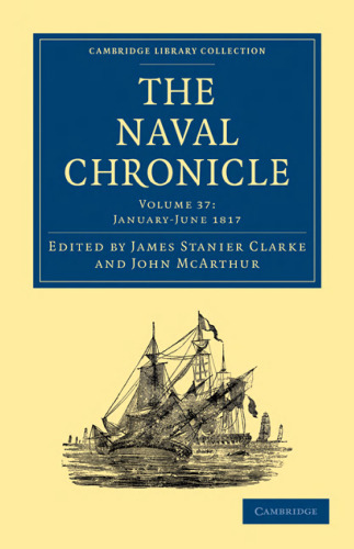 ﻿The Naval Chronicle، جلد 37: شامل تاریخچه عمومی و بیوگرافی نیروی دریایی سلطنتی بریتانیا با انواع مقالات اصلی در موضوعات دریایی