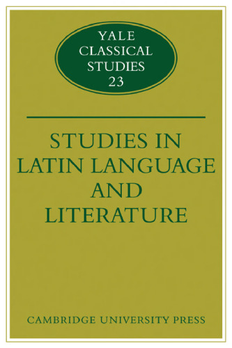 ﻿مطالعات زبان و ادبیات لاتین (Yale Classical Studies جلد 23)