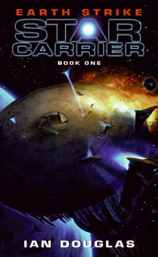﻿Earth Strike: Star Carrier: Book One