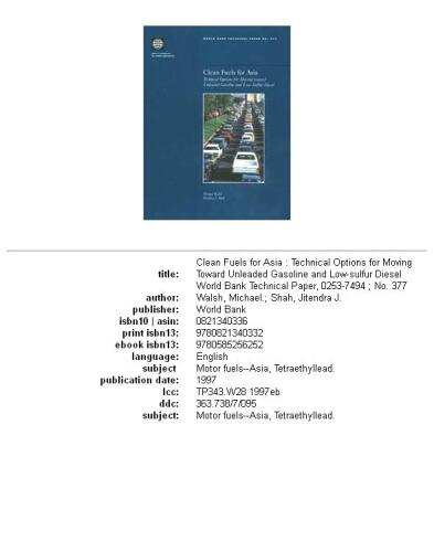 ﻿سوخت های پاک برای آسیا: گزینه های فنی برای حرکت به سمت بنزین بدون سرب و گازوئیل کم گوگرد، جلد 23-377