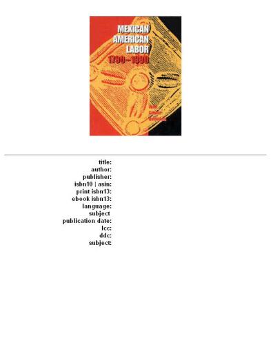 ﻿کار آمریکایی مکزیکی، 1790-1990