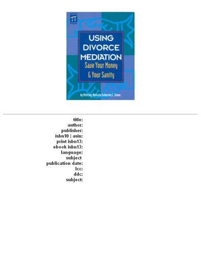 ﻿استفاده از میانجی گری طلاق: پول و سلامت خود را پس انداز کنید