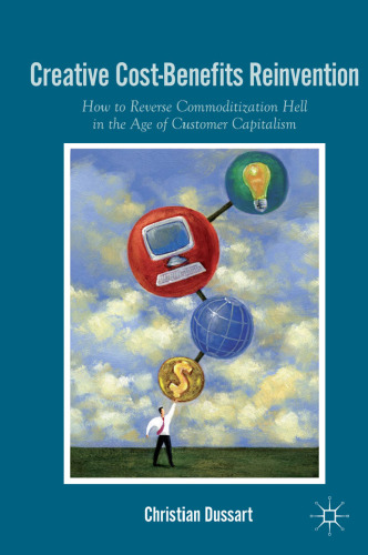 ﻿اختراع مجدد خلاقانه هزینه-مزایای: چگونه جهنم کالایی سازی را در عصر سرمایه داری مشتری معکوس کنیم