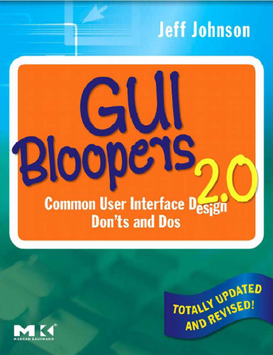 ﻿GUI Bloopers 2.0، نسخه دوم: نبایدها و کارهای مشترک طراحی رابط کاربری (تکنولوژی های تعاملی)