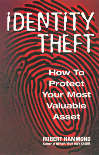 ﻿سرقت هویت: چگونه از با ارزش ترین دارایی خود محافظت کنید