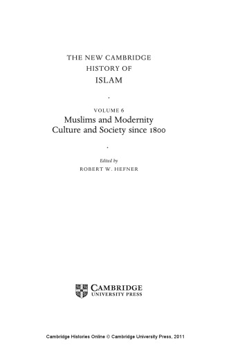 ﻿تاریخ اسلام جدید کمبریج ، جلد 6: مسلمانان و فرهنگ و جامعه مدرنیته از سال 1800 تاکنون