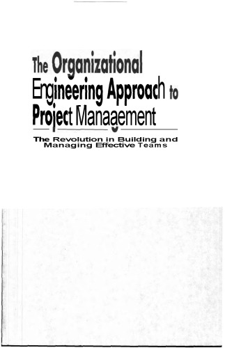 ﻿رویکرد مهندسی سازمان به مدیریت پروژه: انقلاب در ایجاد و مدیریت تیم‌های موثر