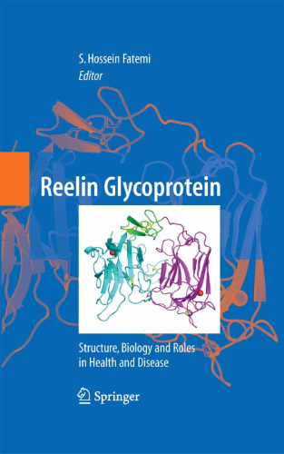 ﻿Reelin Glycoprotein: ساختار، زیست شناسی و نقش در سلامت و بیماری