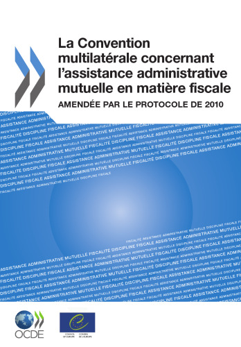 ﻿کنوانسیون چند جانبه در مورد کمک های اداری متقابل در امور مالیاتی: اصلاح شده توسط پروتکل 2010